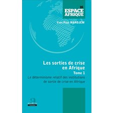 Sorties de crise en Afrique (Tome 1)