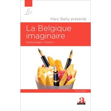 La Belgique imaginaire (Tome 1)