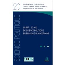 ABSP 20 ANS DE SCIENCE POLITIQUE EN BELGIQUE (L')