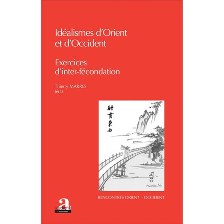 IDEALISMES D'ORIENT ET D'OCCIDENT