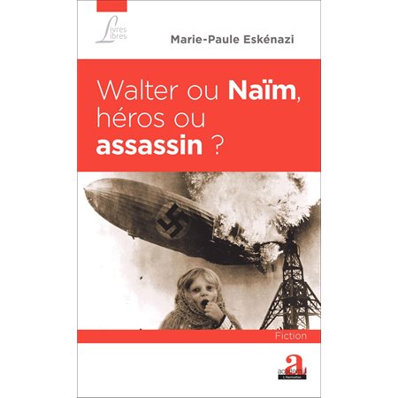 Walter ou Naïm, héros ou assassin ?