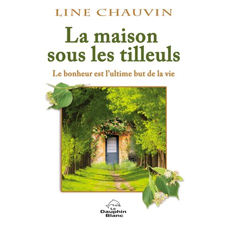 LA maison sous les tilleuls