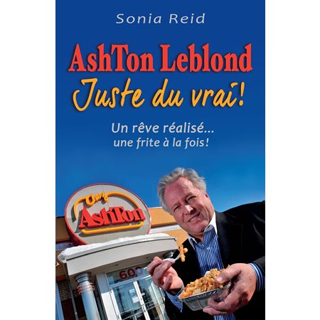 Ashton Leblond : Juste du vrai !