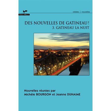 Des nouvelles de Gatineau! 03 : Gatineau la nuit