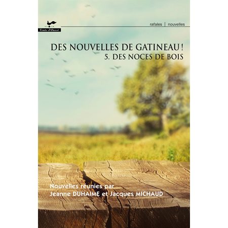 Des nouvelles de Gatineau ! 05 : Des noces de bois