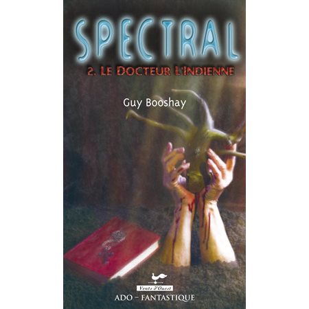 Spectral 02 : Le docteur l'Indienne