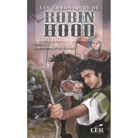 Les chroniques de Robin Hood 4 : La promesse de sir Richard