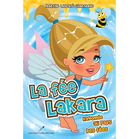 La fée Lakara 02 : Randonnée au pays des fées