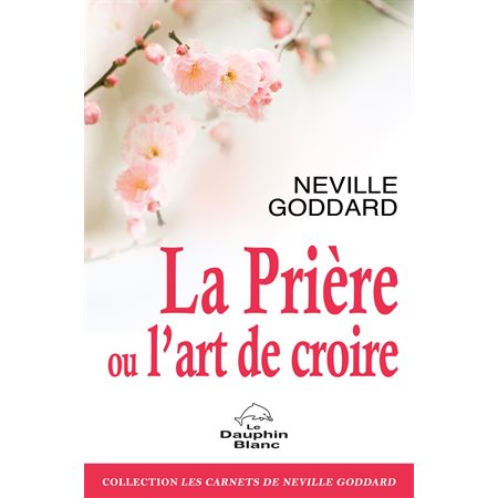 La prière ou l'art de croire