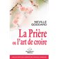 La prière ou l'art de croire