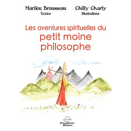 Les aventures spirituelles du petit moine philosophe