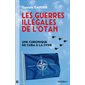 Les guerres illégales de l'OTAN : Une chronique de Cuba à la Syrie