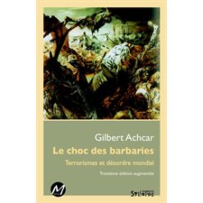 Le choc des barbaries : Terrorismes et désordre mondial 3e édition