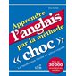 Apprendre l'anglais par la méthode choc