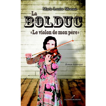 La Bolduc : Le violon de mon père