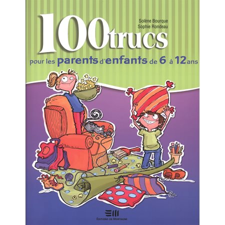 100 trucs pour les parents d'enfants de.