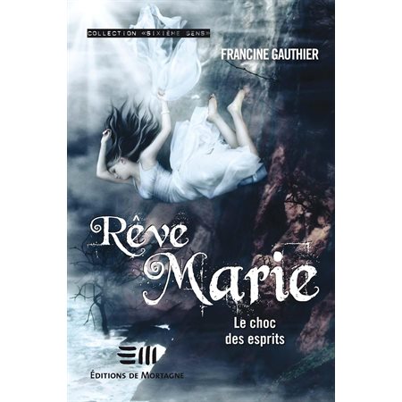 Rêve Marie 3 : Le choc des esprits