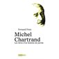 Michel Chartrand : Les dires d'un homme de parole