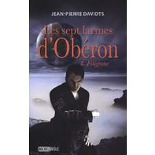 Les sept larmes d'Obéron 4 : Filigrane