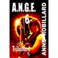 A.N.G.E. 06 : Tribulare