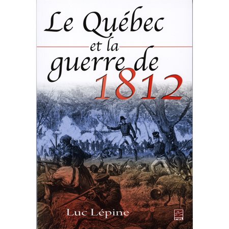 Le Québec et la guerre de 1812