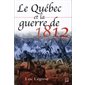 Le Québec et la guerre de 1812