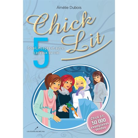 Chick Lit 05 : Soleil, nuages et autres cadeaux du ciel