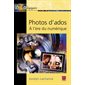 Photos d'ados.  A l'ère du numérique