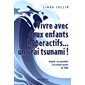 Vivre avec deux enfants hyperactifs... un vrai tsunami!