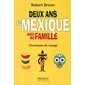 Deux ans au Mexique avec ma famille