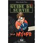 Guide de survie pour myope