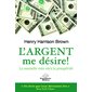 L'argent me désire!