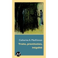 Traite, prostitution, inégalité