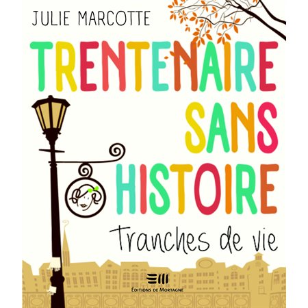 Trentenaire sans histoire