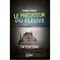 Le prédateur du fleuve 01 : Le marinier
