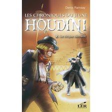 Les chroniques du jeunes Houdini 2 : Le cirque dément