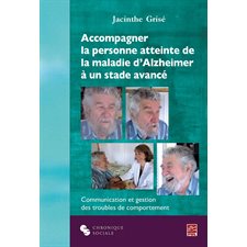 Accompagner la personne atteinte de la maladie d'Alzheimer..