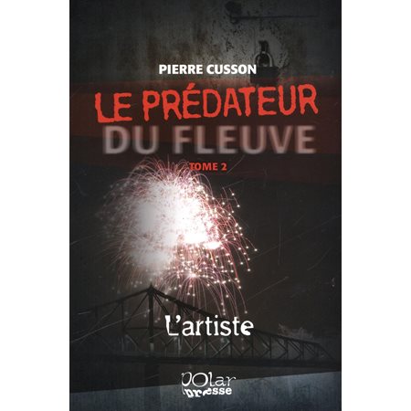 Le prédateur du fleuve  02 : L'artiste