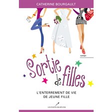 Sortie de filles 02 : L'enterrement de vie de jeune fille