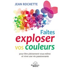 Faites exploser vos couleurs!