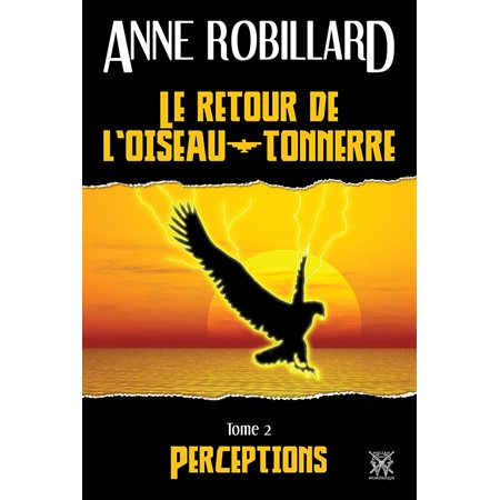 Le retour de l'oiseau-tonnerre 02 : Perceptions