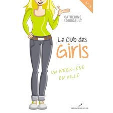 Club des girls 03 : Un week-end en ville