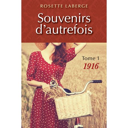 Souvenirs d'autrefois 01 : 1916