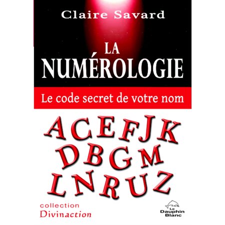 La Numérologie  - Le code secret de votre nom