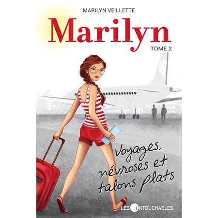 Marilyn 02 : Voyages, névroses et talons plats