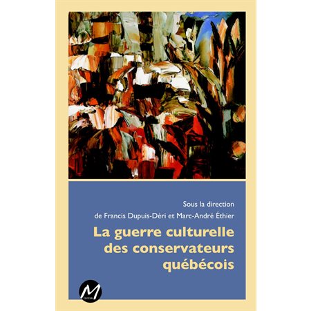 La guerre culturelle des conservateurs québécois