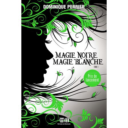 Magie noire, magie blanche 01