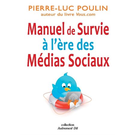 Manuel de survie à l'ère des médias sociaux