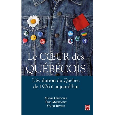 Le coeur des Québécois : L'évolution du Québec de 1976 à aujourd'hui