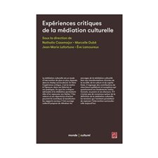 Expériences critiques de la médiation culturelle